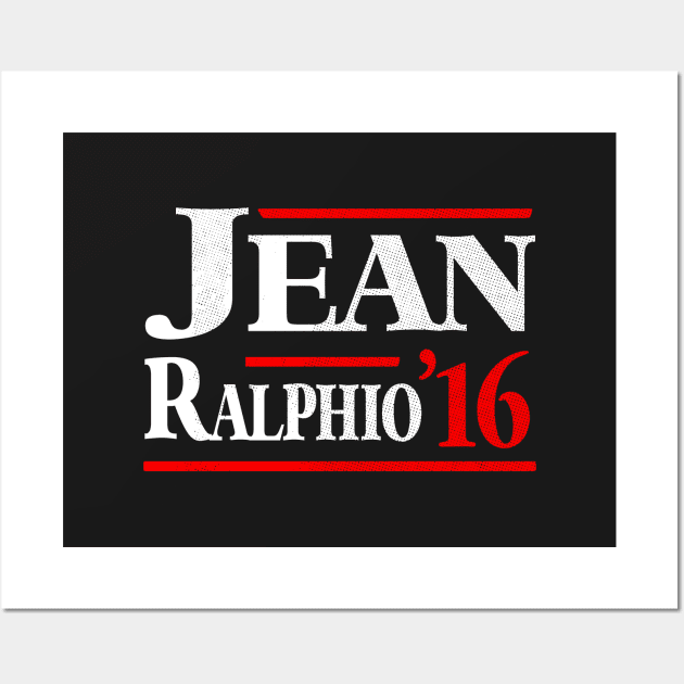 Jean Ralphio 2016 T-Shirt Wall Art by dumbshirts